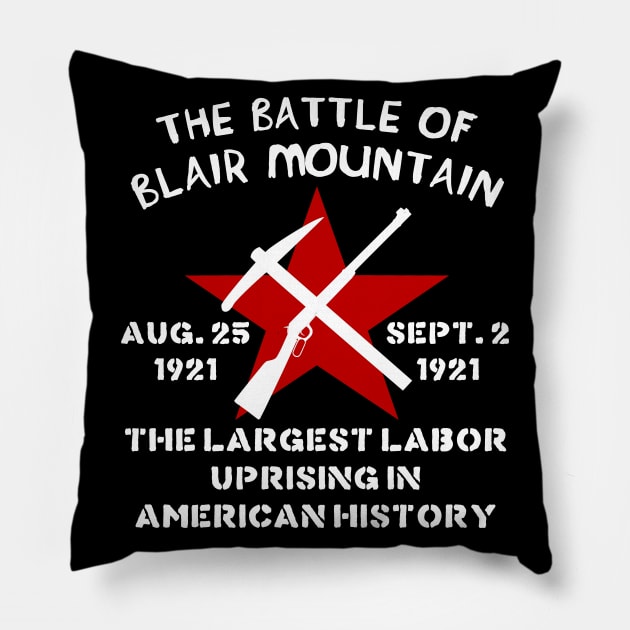 The Battle Of Blair Mountain - Labor History, Socialist, Anarchist Pillow by SpaceDogLaika