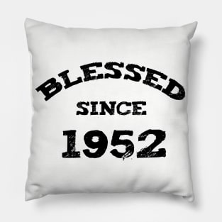 Blessed Since 1952 Funny Blessed Christian Birthday Pillow