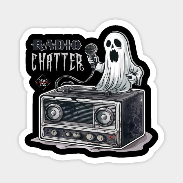 Radio Chatter Magnet by Dead Is Not The End