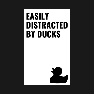 Easily Distracted By Duck T-Shirt