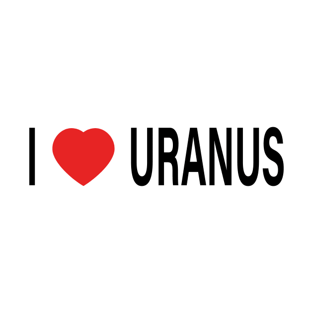 I Love Uranus by Shappie112