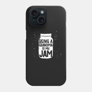 being a grandma is my jam Phone Case