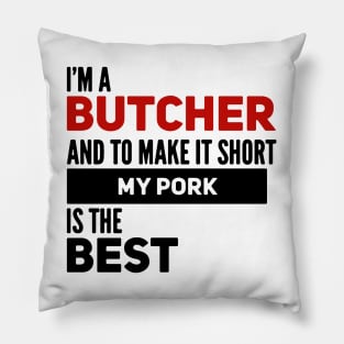 Funny Butcher Quote Pillow