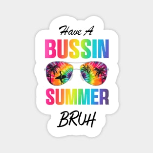 Have A Business Summer Bruh T shirt, Bruh Teacher Shirt, Bruh We Out, Last Day of School T Shirt, Funny Summer, End of Year Teacher, Funny Teacher Magnet