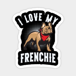 I Love My French Bulldog Funny Dog Magnet