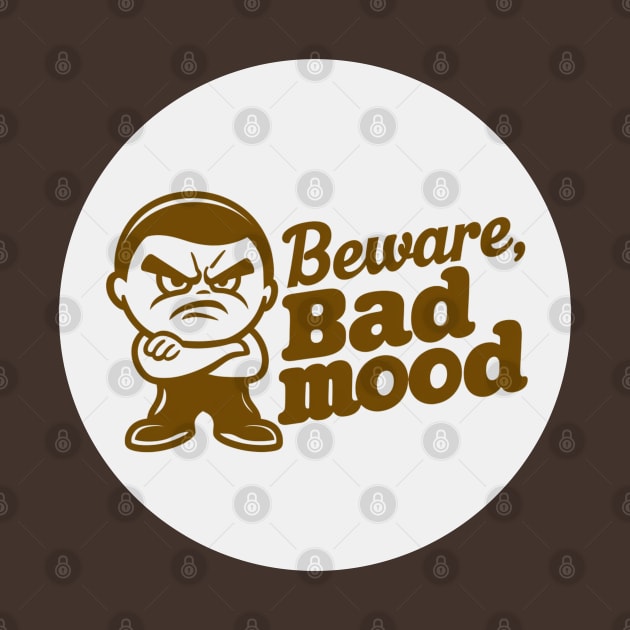 beware, bad mood by baseCompass