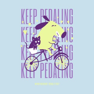 Keep Pedaling Dog Cat T-Shirt