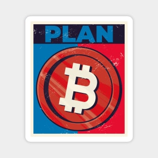 Plan B Bitcoin BTC - My Retirement Plan - Blockchain Apparel Magnet