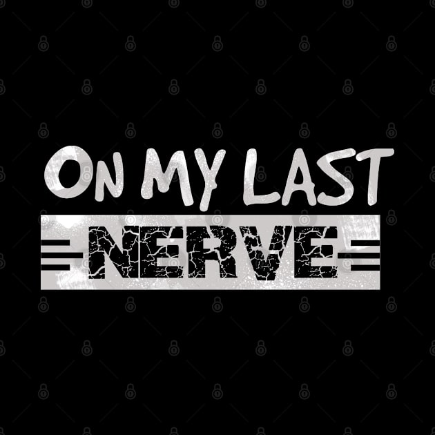 On my last nerve life meme by artsytee