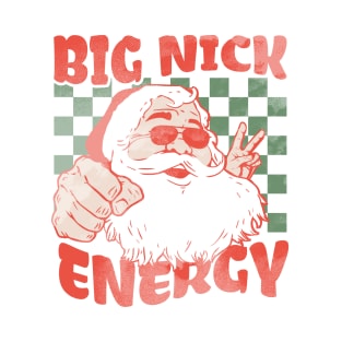 Big nick energy T-Shirt