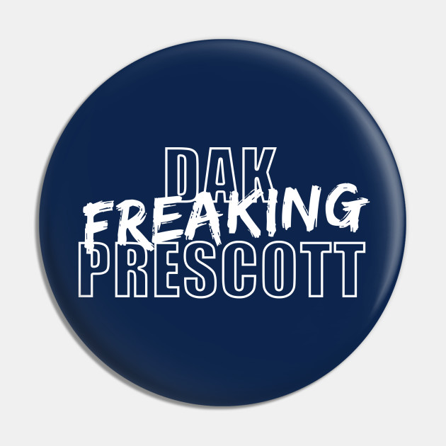 Dak Freaking Prescott Dak Pin Teepublic Au
