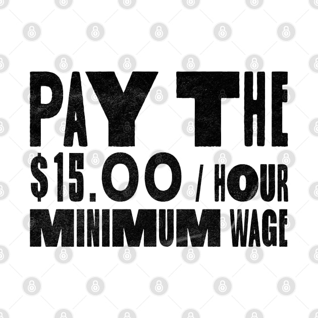 Pay The Minimum Wage by RCDBerlin