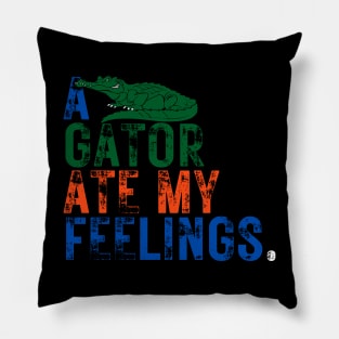 A Gator Ate My Feelings! - For Florida lovers, University of Florida, Football lovers, UF, Gainesville, Gator Nation, Swamp Life, Chomp Chomp, Gator Lovers, Orange and Blue, Bait, Alligator. Pillow