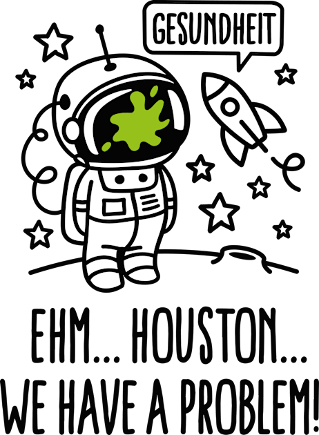 Gesundheit, Houston we have a problem astronaut Kids T-Shirt by LaundryFactory