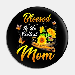 Blessed To Be Called Mom Sunflower For Mothers Day Pin