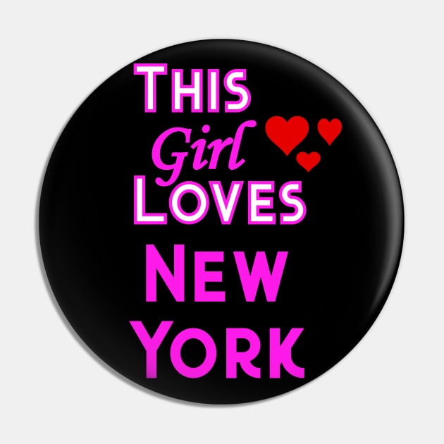 This Girl Loves New York Pin by YouthfulGeezer