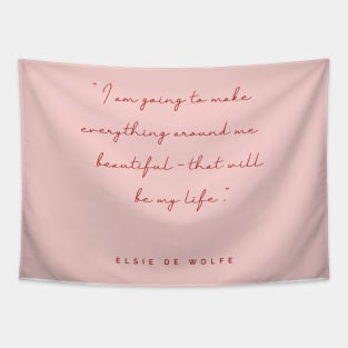 Elsie De Wolfe Quote Tapestry