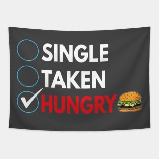 Single,  taken, and hungry Tapestry