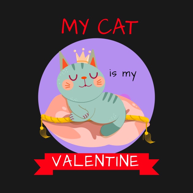 My Cat Is My Valentine by Dogefellas