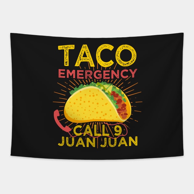 Taco Emergency, Tacos, Mexican, gift, funny saying Gift Tapestry by woormle