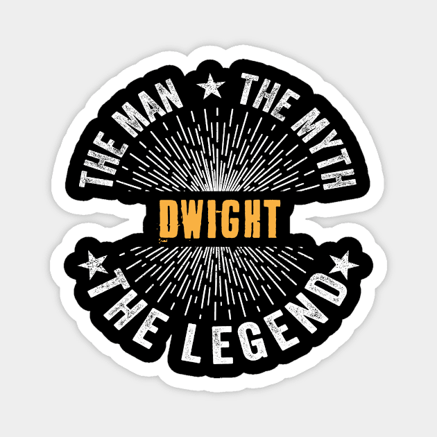 Dwight Team | Dwight The Man, The Myth, The Legend | Dwight Family Name, Dwight Surname Magnet by StephensonWolfxFl1t