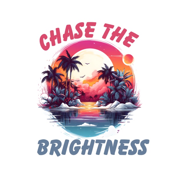 Chase the Brightness by NedisDesign