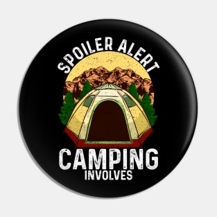 Spoiler Alert Camping Involves | Funny Camping Gift | Camper Pin