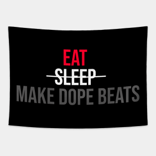 EAT SLEEP MAKE DOPE BEATS Tapestry