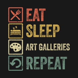 Funny eat sleep Art Galleries repeat retro vintage gift idea T-Shirt