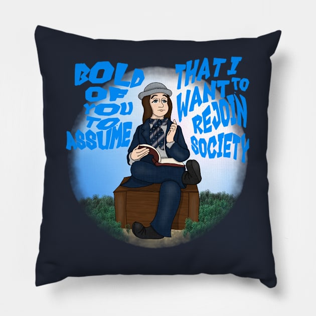 Bold of You to Assume V.4 (Small Design) Pillow by Aeriskate