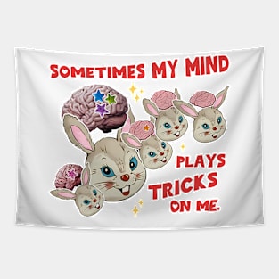 Sometimes My Mind Plays Tricks On Me Tapestry