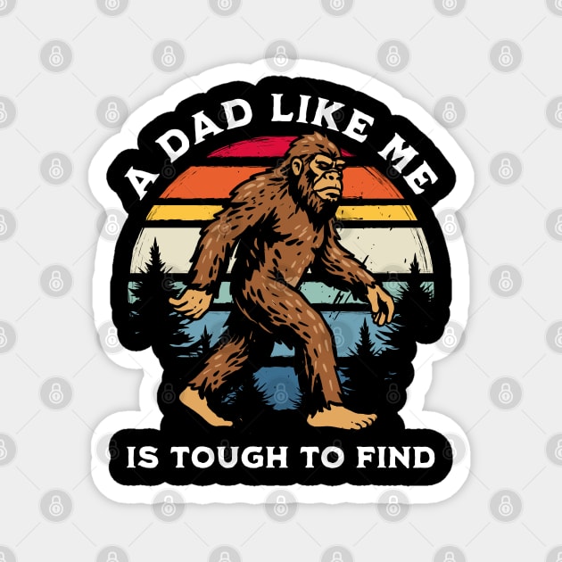 Bigfoot Dad Magnet by GoshWow®