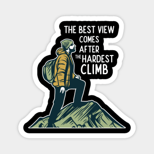 Best View Comes After The Hardest Climb Magnet