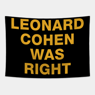 Leonard Cohen Was Right Tapestry