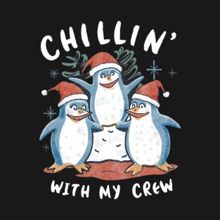 Chillin with My Crew T-Shirt