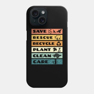 Save Rescue Recycle Plant Clean Care Phone Case