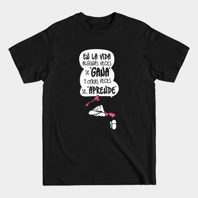 En La Vida... - Mafalda Feminista Frases Humor - T-Shirt