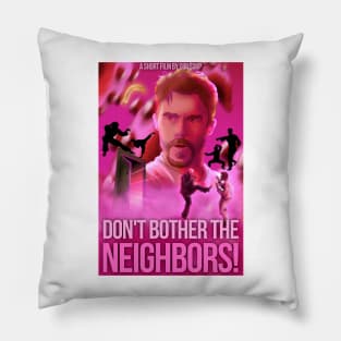 Don't Bother The Neighbors! 80's Poster Pillow