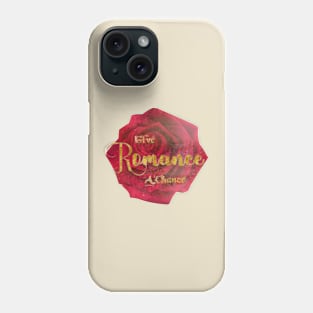 Give Romance A Chance Phone Case