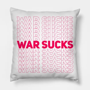 WAR SUCKS - magenta Pillow