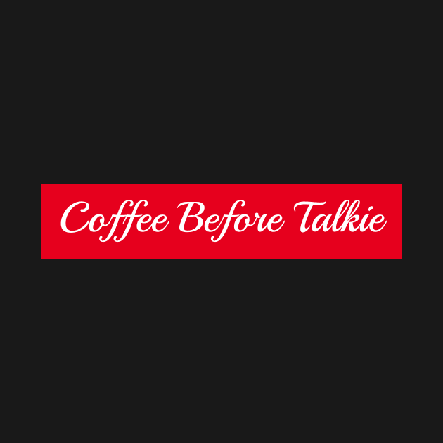 Coffee Before Talkie by MariaB