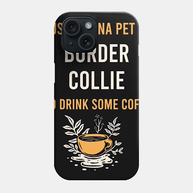 Border Collie Dog Coffee Phone Case by Hanh Tay