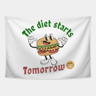 The Diet Starts Tomorrow Funny Weight Loss Saying Tapestry