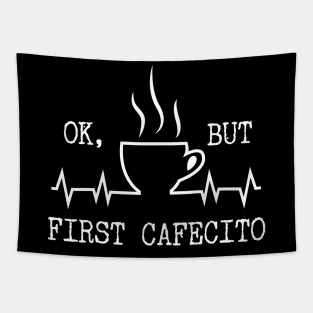 But First Cafecito Tapestry