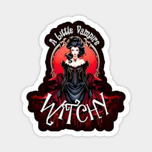 A Little Vampire Witchy Magnet