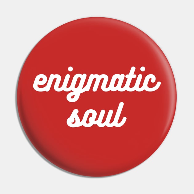 Enigmatic Soul Statement Pin by PallKris