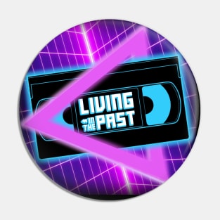 Living in the Past w Fade Pin