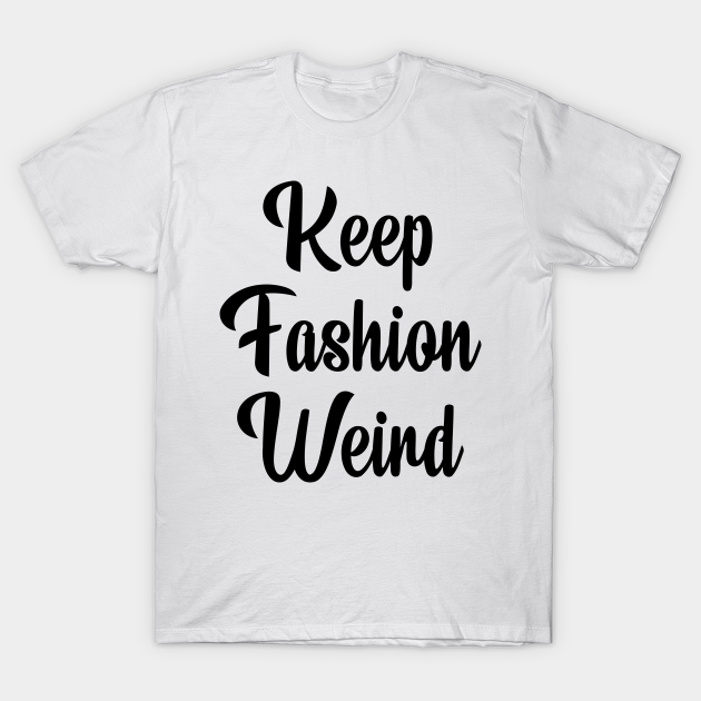 keep it weird clothing