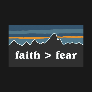 faith > fear T-Shirt