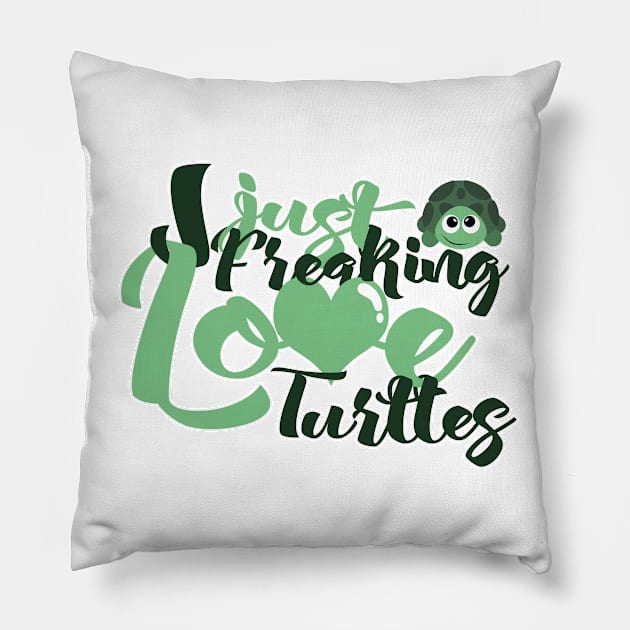 'I Just Freaking Love Turtles' Cool Turtle Sea Gift Pillow by ourwackyhome